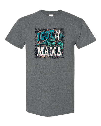 Southern Couture I got It From My Mama – Graph Heather – SC1318GH